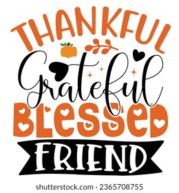 Happy fall, Happy Thanksgiving, Happy Halloween T-shirt and design, Autumn , Pumpkin, Fall Designs, Thanksgiving fall Quotes  Design, Vector EPS Editable File.