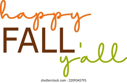 Happy Fall Y All Text Quote Typography Lettering Art Design