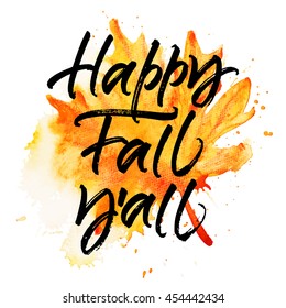 Happy Fall Y'all autumn greeting card. Modern handwritten brush calligraphy and hand painted watercolor yellow leaf background.