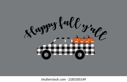 
Happy fall y'all buffalo plaid Vintage Truck on the Pumpkin - Fall Vector