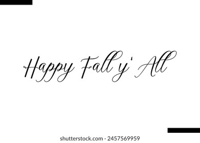 Happy fall y'all calligraphy text food saying