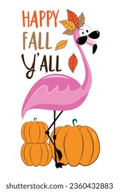 Happy Fall Y'all - funny flamingo with pumpkins and with autumnal leaves. Hand drawn vector design. Good for T shirt print, card, label, and other decoration.