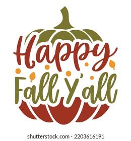 Happy fall yall Happy Halloween shirt print template, Pumpkin Fall Witches Halloween Costume shirt design