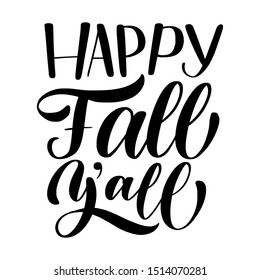 Happy Fall y'all hand lettering. Brush calligraphy isolated on white background. Vector type illustration.