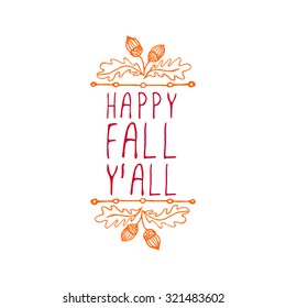 Happy Fall Y'all. Hand-sketched typographic element with acorns on white background. 