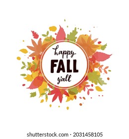 Happy Fall y'all handwritten text on white plate and autumnal leaves background for card, poster, emblem. Vector colorful illustration, hand lettering typography, watercolor background