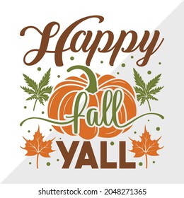 Happy Fall Y'all Quote Design, Thanksgiving Printable Vector Illustration