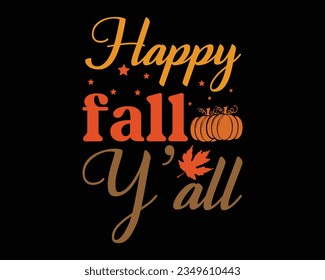 Happy Fall  Y'all Svg Design,Fall Design,Pumpkin Svg,Fall Sign, Autumn Svg, Thanksgiving Svg,Svg files for cricut, Cut File,