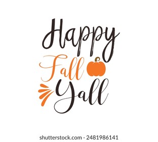 Happy Fall Yall, Fall t shirt design. Autumn leaves vector design