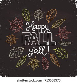 Happy fall you all. Hand drawn lettering with autumn leaves outlines on background.