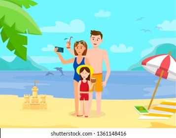 Happy Family at Beach. Smiling Parents with Child Stand on Sand and Enjoy Cocktails Making Photo on Seaside Background with Dolphins, Palms, Umbrella and Sand Castle. Cartoon Flat Vector Illustration.
