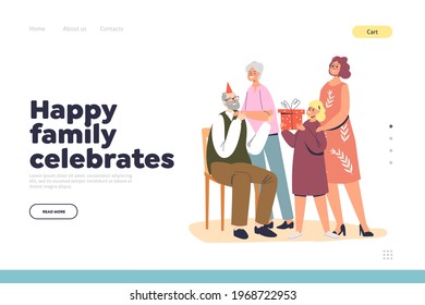 Happy family, celebrate landing page concept with relatives greeting grandfather for birthday. Wife, daughter and grandchild giving present to aged granddad. Cartoon flat vector illustration