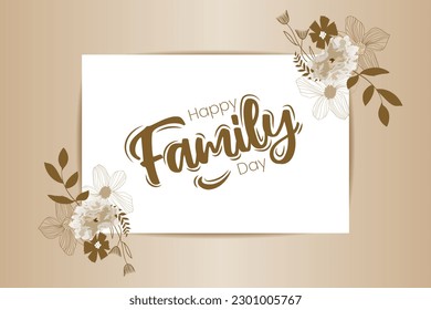 Happy Family Day card in elegant design. Vector invitation card with background and frame with flower elements and beautiful typography. Sunny spring backdrop. Artistic lettering.