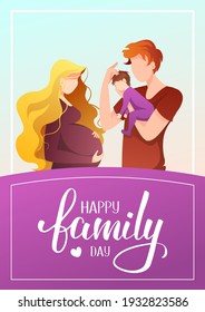 Happy Family Day greeting card. Young family with newborn baby. Pregnant woman. Calligraphy and hand drawn lettering. A4 vector illustration for card, postcard, poster, banner.
