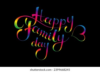 Happy Family Day handwritten rainbow lettering isolated on black background. Сalligraphy phrase.