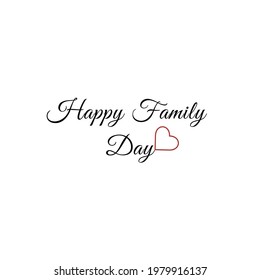 Happy Family Day 
typography. Happy Family Day Vector.