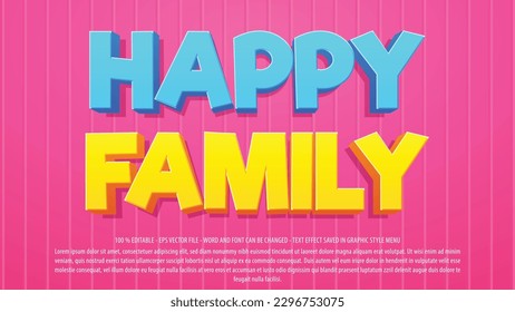 Happy family editable text effect template with 3d style use for logo and business brand