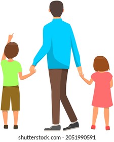 Happy family father, son and daughter walking outdoors together outside back view. Man holds his children by hands. People stand and look into distance. Family leisure activity vector illustration