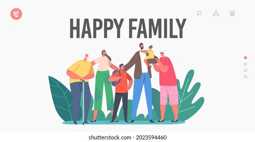 Happy Family Landing Page Template. Parents, Grandparents and Children Characters, Holding Hands, Embrace and Smiling. Generation Relations, Happiness, Joy. Cartoon People Vector Illustration