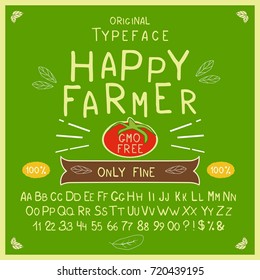 Happy Farmer. Hand Drawn Rustic Farm Fresh Vector Typeface. Hand Made handwritten Alphabet. Vintage Retro Decorative Type. Letters and Numbers. Illustration.