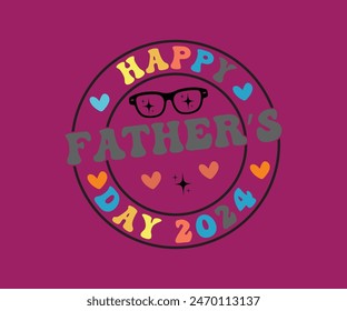 Happy Father Day 2024 T-shirt, Father's day svg,Typography dad day design, Happy Father's Day Shirt, Est 2024 if For Fathers Day,cut file chirkut