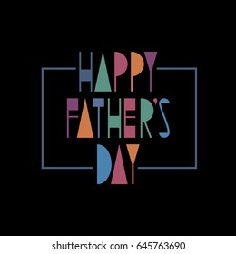 Happy Father Day creative stylish  greeting card. Editable vector template for design flyer, banner or poster