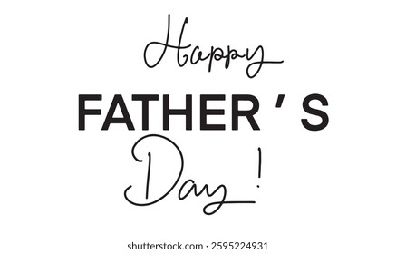 Happy father day dad text font calligraphy hand written lettering script black color object icon male man gentleman happy father day family parent celebration dad love june month 2025 year father day 