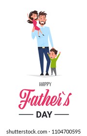 happy father day family holiday, man dad hold daughter and son greeting card flat