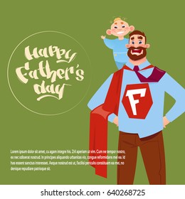 Happy Father Day Family Holiday, Man Dad Hold Son Wear Superhero Cape Greeting Card Flat Vector Illustration