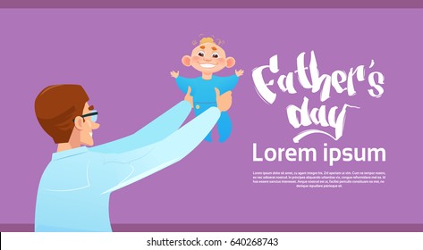 Happy Father Day Family Holiday, Dad Hold Infant Son Greeting Card Flat Vector Illustration