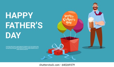 Happy Father Day Family Holiday, Dad Hold Beer Glass Present Box And Air Balloon Greeting Card Flat Vector Illustration