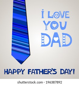 Happy father day greeting card. I love Dad. Vector Illustration 