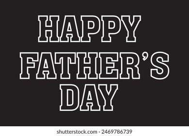happy father day label isolated icon. Happy Father's Day lettering typography composition for postcard, card, invitation. Greeting card. Vector calligraphy banner EPS 10. Dad logo, badge, icon.7891