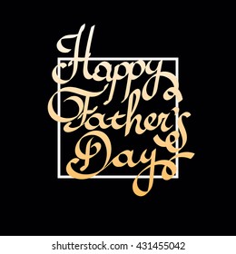 Happy father day Lettering vector illustration