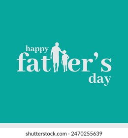 happy father day. father love with his children. world father's day.