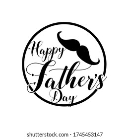 Happy father day silhouette image and stock vector, initial HAPPY FATHER'S DAY with mustache circle frame and white background