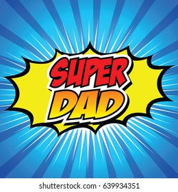Happy Father Day Super Hero Dad 