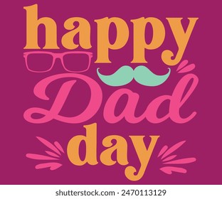 Happy Father Day  T-shirt, Father's day svg,Typography dad day design, Happy Father's Day Shirt, Est 202 if For Fathers Day,cut file chirkut