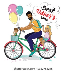 Happy father riding a daughter and son on a bicycle and the inscription best father on a white background
