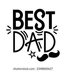 Happy Father s Day banner and giftcard. Best Dad Poster Sign on Background. Vector Illustration.