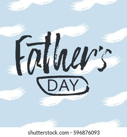 Happy Father s Day design background. Lettering design. Greeting card. Calligraphy Background template for Father s Day. Vector illustration