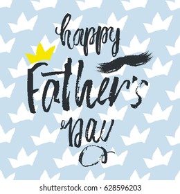Happy Father s Day design background. Lettering design. Greeting card. Calligraphy Background template for Father s Day. Vector illustration