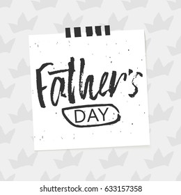 Happy Father s Day design background. Lettering design. Greeting card. Calligraphy Background template for Father s Day. Vector illustration