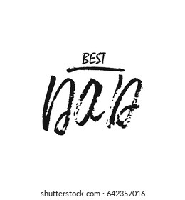 Happy Father s day lettering modern calligraphy style. Handwritten keywords .The text greeting templates greeting card for Father. Vector illustration