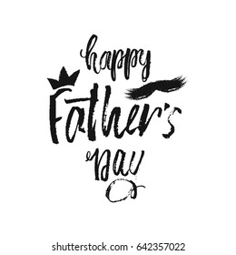 Happy Father s day lettering modern calligraphy style. Handwritten keywords .The text greeting templates greeting card for Father. Vector illustration