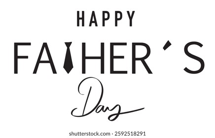 happy father 's day necktie black color object icon text font calligraphy hand written lettering script parent june month male man father day happy family fun enjoy love best gift text best parent 