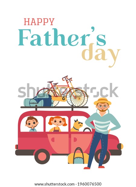 Happy father, son, daughter enjoy travelling\
cute cartoon illustration. Fathers day vector poster. Family\
leisure fun outdoor activity. Dad, kid boy, girl together Holiday\
greeting card background