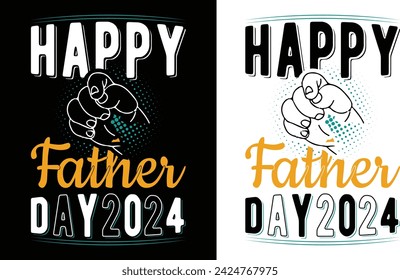 Happy Father's Day 2024. Dad t-shirt design, dad t shirt design, dad design, father’s day t shirt design, father’s day 2024