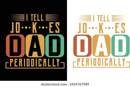 Happy Father's Day 2024. Dad t-shirt design, dad t shirt design, dad design, father’s day t shirt design, father’s day 2024