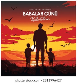 Happy Father's Day to all fathers. Turkish Translation: Tüm babalarımızın babalar günü kutlu olsun. Vector, Illustration. 